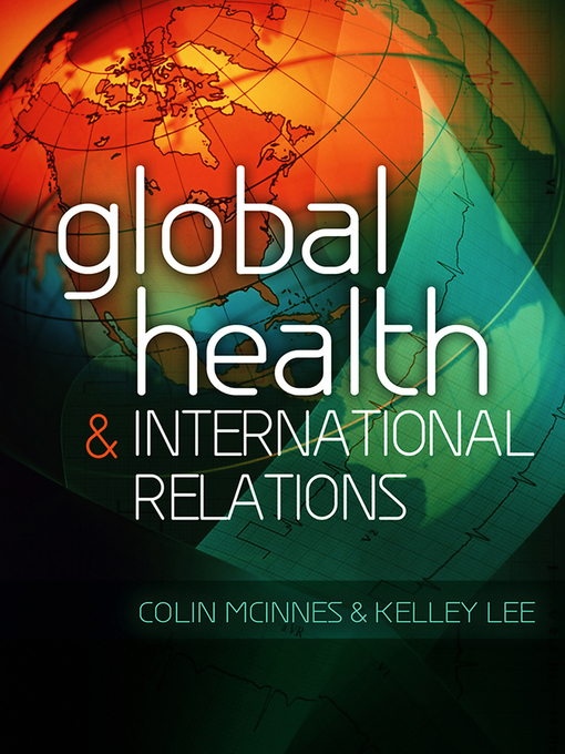 Title details for Global Health and International Relations by Colin McInnes - Available